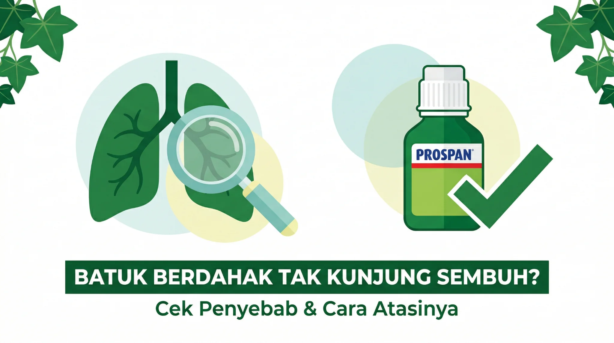 7 Penyebab Batuk Berdahak Tak Kunjung Sembuh & Cara Atasinya